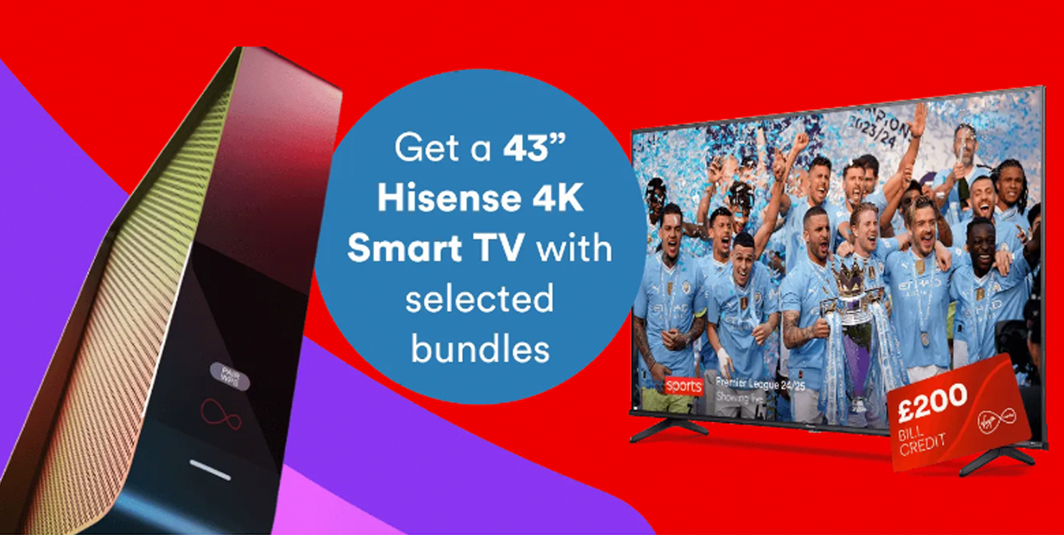 Virgin Media broadband and TV bundles: £200 bill credit or 4K Hisense TV